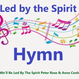 Led by the Spirit Hymn